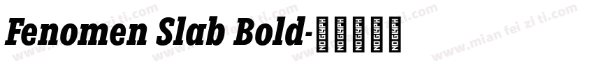 Fenomen Slab Bold字体转换